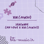 دانلود آهنگ Serenade (My love X XIA (JUNSU)) XIA (JUNSU)